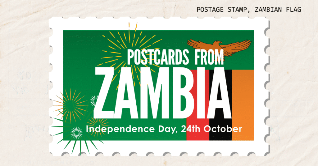 Postcards from Zambia Independence Day 2025